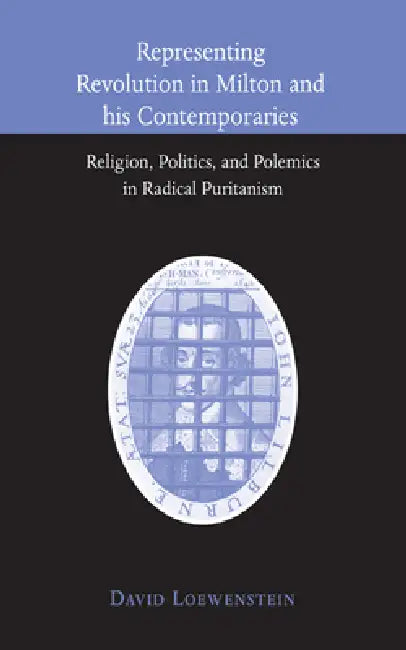 Buy Representing Revolution in Milton and His Contemporaries | by David Loewenstein | Cambridge University Press | by David Loewenstein | Cambridge University Press | by David Loewenstein | Cambridge University Press | by David Loewenstein | Cambridge University Press | by David Loewenstein | Cambridge University Press | by David Loewenstein | Cambridge University Press | by David Loewenstein | Cambridge University Press | by David Loewenstein | Cambridge University Press | by David Loewenstein | Ca — BookShops.in