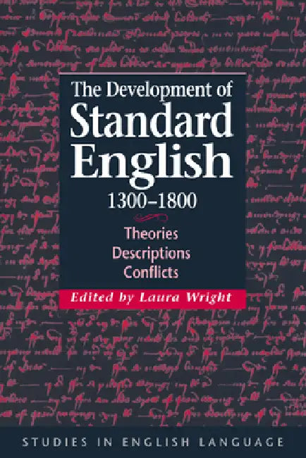 Buy The Development of Standard English, 1300 1800 (English, Laura Wright | Merja Kyt | John Algeo) — BookShops.in