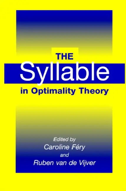 Buy The Syllable in Optimality Theory (English, Caroline Fery | Ruben Van de Vijver) — BookShops.in