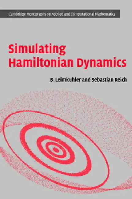 Buy Simulating Hamiltonian Dynamics (English, Benedict Leimkuhler | Sebastian Reich) — BookShops.in