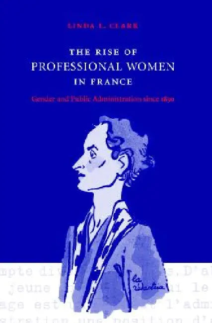 Buy The Rise of Professional Women in France (English, Linda L. Clark) — BookShops.in