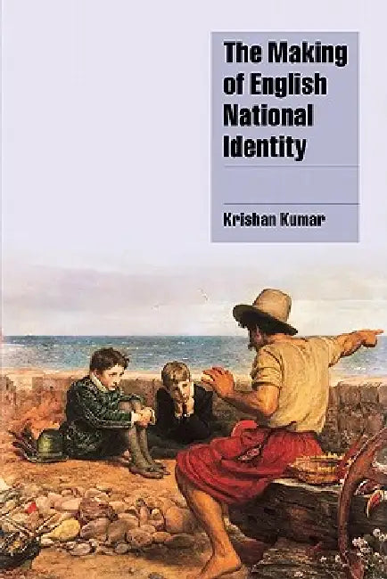 Buy The Making of English National Identity (English, Krishan Kumar | Steven Seidman | Jeffrey C. Alexander) — BookShops.in