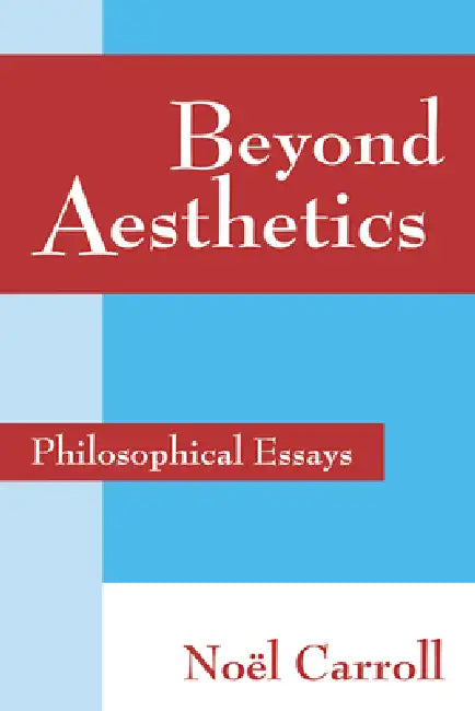 Buy Beyond Aesthetics (English, Noel Carroll | Nel Carroll) — BookShops.in