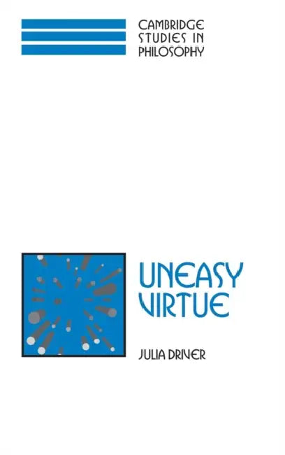 Buy Uneasy Virtue (English, Julia Driver | Ernest Sosa | Jonathan Dancy) — BookShops.in
