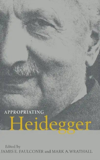 Buy Appropriating Heidegger (English, James E. Faulconer | Mark A. Wrathall) — BookShops.in