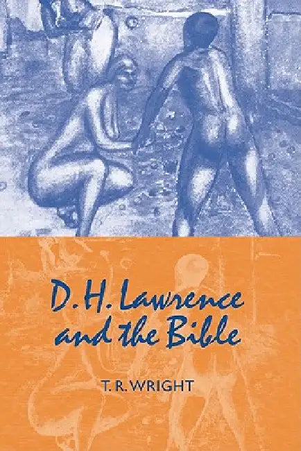 D. H. Lawrence and the Bible (English, T. R. Wright)
