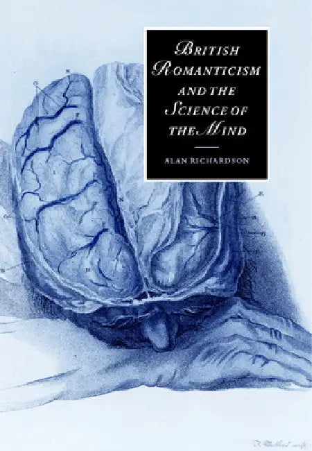 Buy British Romanticism and the Science of the Mind (English, Alan Richardson | Richardson Alan | Marilyn Butler) — BookShops.in