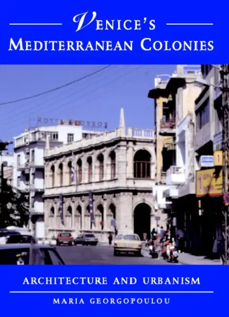 Buy Venice's Mediterranean Colonies (English, Maria Georgopoulou) — BookShops.in