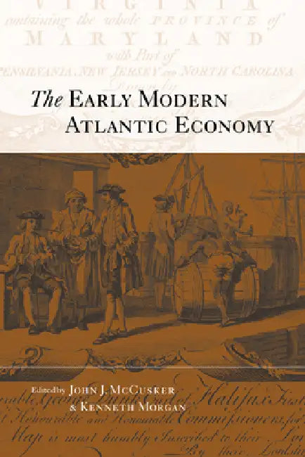 Buy The Early Modern Atlantic Economy (English, John J. McCusker | Kenneth O. Morgan | Kenneth Morgan) — BookShops.in