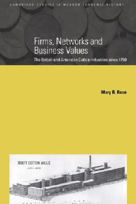 Buy Firms, Networks and Business Values (English, Mary B. Rose) — BookShops.in