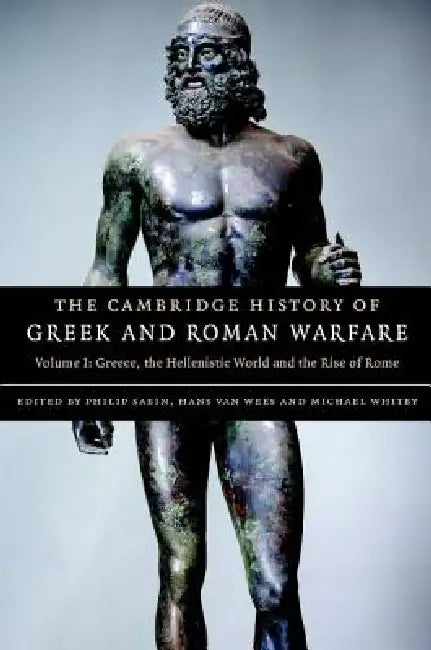 Buy The Cambridge History of Greek and Roman Warfare (English, Philip Sabin | Hans Van Wees | Michael Whitby) — BookShops.in
