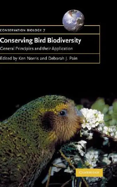 Buy Conserving Bird Biodiversity (English, Ken Norris | Deborah J. Pain | Guy Cowlishaw) — BookShops.in