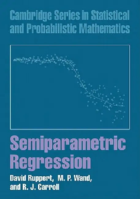 Buy Semiparametric Regression (English, David Ruppert | M. P. Wand | R. J. Carroll) — BookShops.in