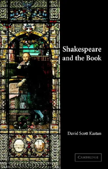 Buy Shakespeare and the Book (English, David Scott Kastan) — BookShops.in