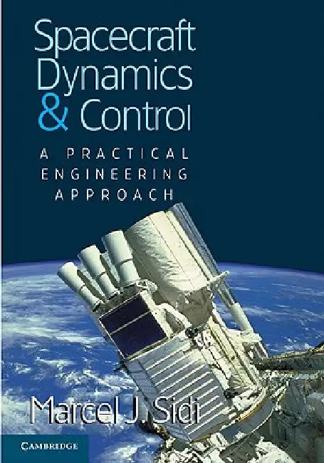 Buy Spacecraft Dynamics and Control (English, Marcel J. Sidi | Michael J. Rycroft | Wei Shyy) — BookShops.in