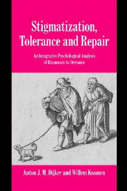 Stigmatization, Tolerance and Repair (English, Anton J. M. Dijker | Willem Koomen)