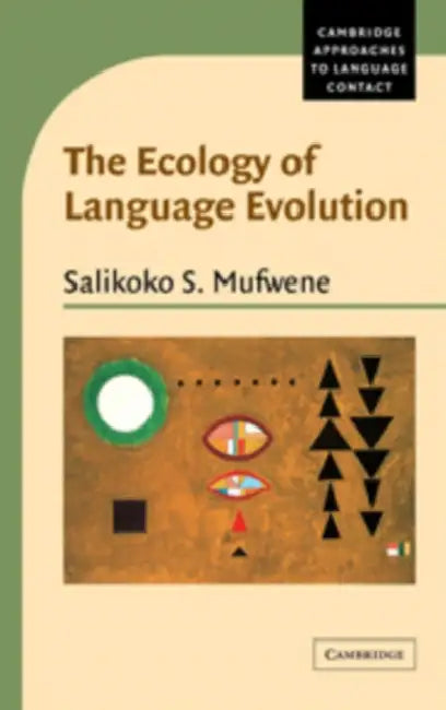 The Ecology of Language Evolution (English, Salikoko S. Mufwene | Salikoko S. Mufwene | Robert Chaudenson)