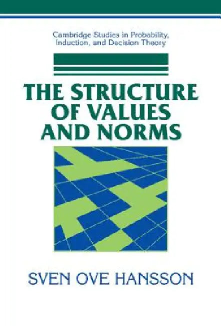 The Structure of Values and Norms (English, Sven Ove Hansson)