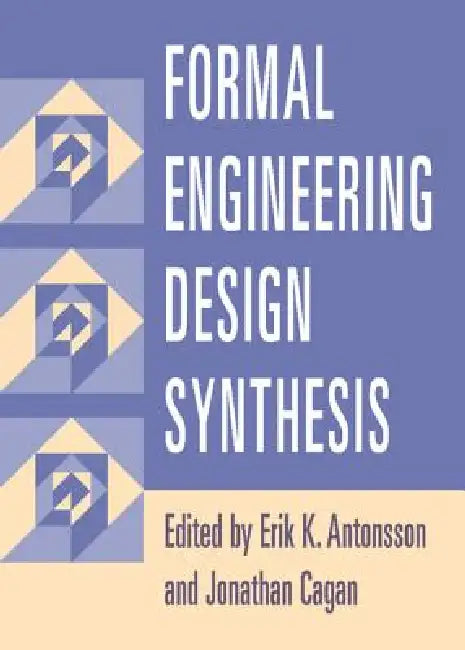 Buy Formal Engineering Design Synthesis (English, Erik K. Antonsson | Jonathan Cagan) — BookShops.in