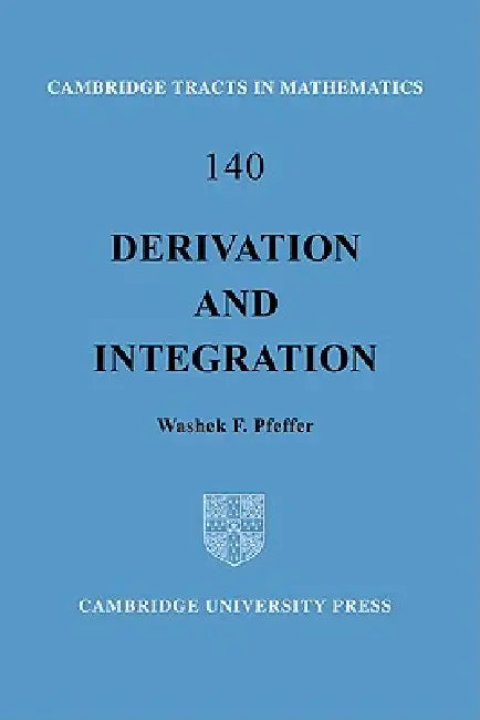 Buy Derivation and Integration (English, Washek F. Pfeffer | Bela Bollobas | W. Fulton) — BookShops.in