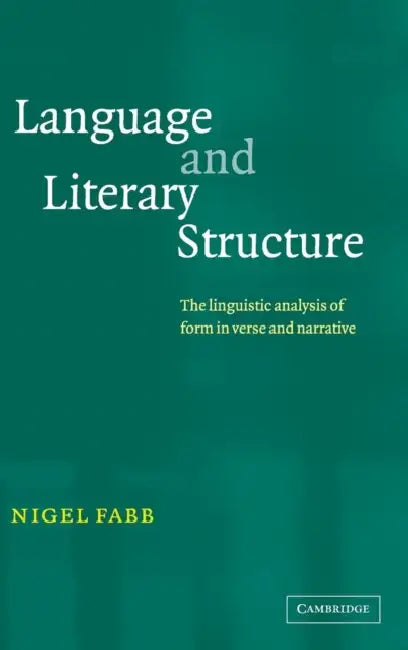 Language and Literary Structure (English, Nigel Fabb)