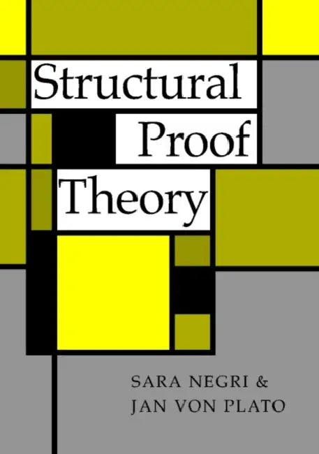 Buy Structural Proof Theory (English, Sara Negri | Jan Von Plato | Aarne Ranta) — BookShops.in