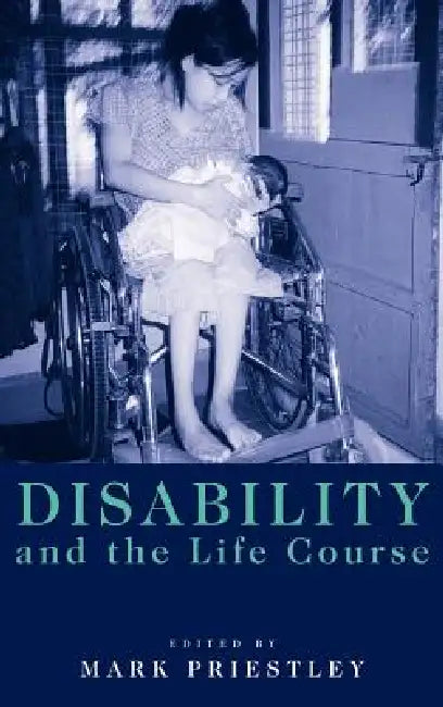 Disability and the Life Course (English, Mark Priestley)