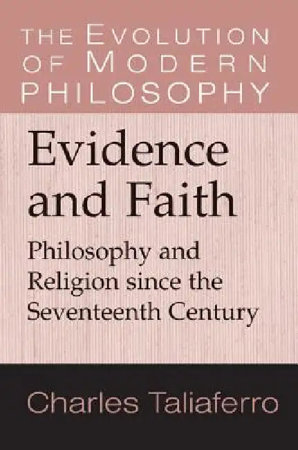 Evidence and Faith (English, Charles C. Taliaferro | Gary Hatfield | Paul Guyer)