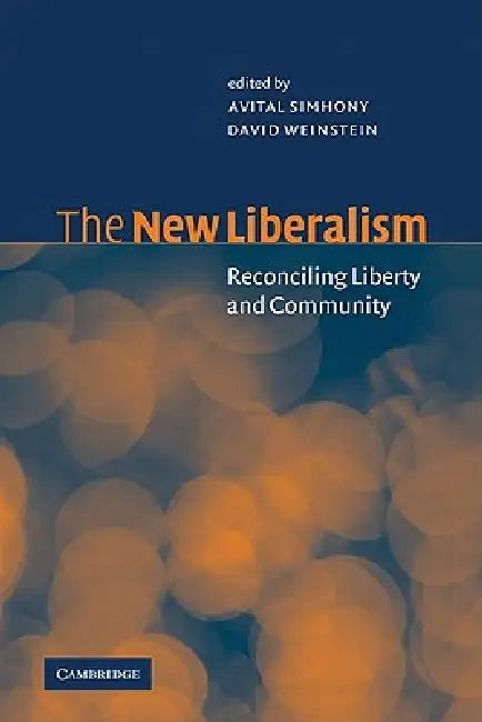 Buy The New Liberalism (English, Avital Simhony | David Weinstein | D. Weinstein) — BookShops.in