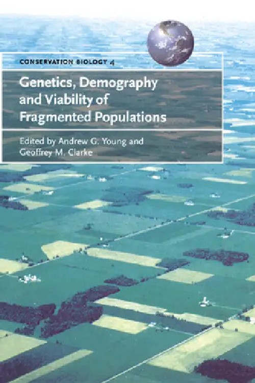 Genetics, Demography and Viability of Fragmented Populations – Andrew G. Young view 2
