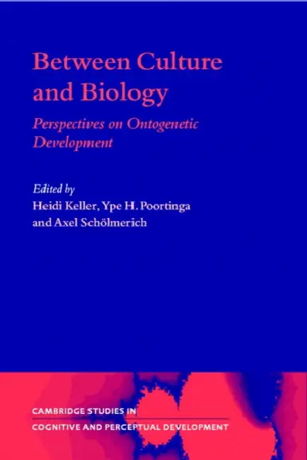 Buy Between Culture and Biology (English, Heidi Keller | Axel Scholmerich | George Butterworth) — BookShops.in