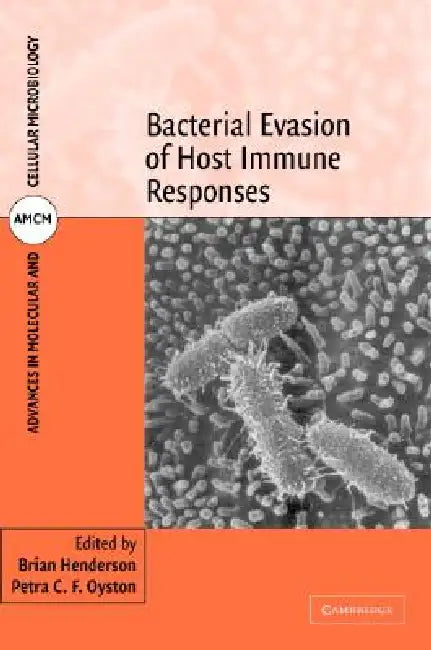 Buy Bacterial Evasion of Host Immune Responses (English, Brian Henderson | Petra C. F. Oyston) — BookShops.in