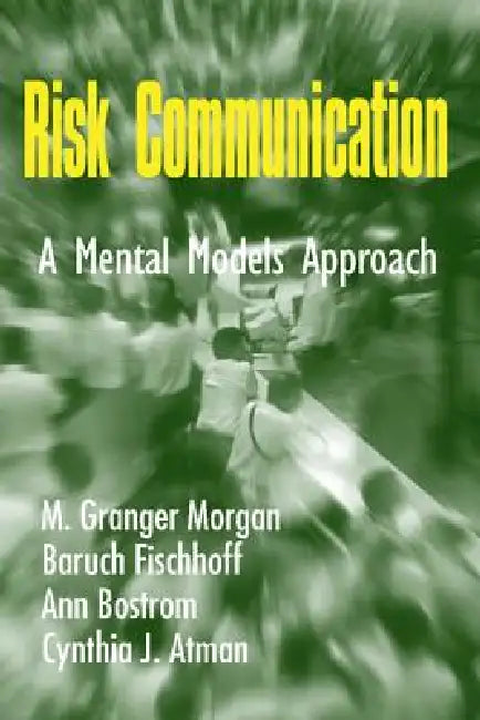Buy Risk Communication (English, M. Granger Morgan | Baruch Fischhoff | Ann Bostrom) — BookShops.in