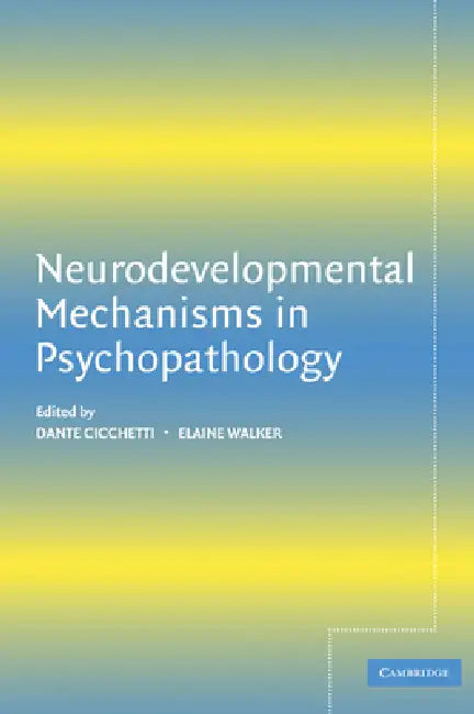 Buy Neurodevelopmental Mechanisms in Psychopathology (English, Dante Cicchetti | Elaine Walker | Dante Cicchetti) — BookShops.in