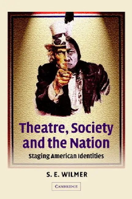 Buy Theatre, Society and the Nation (English, S. E. Wilmer | Don B. Wilmeth) — BookShops.in