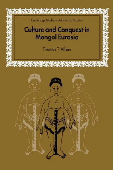 Buy Culture and Conquest in Mongol Eurasia (English, Thomas T. Allsen | David Morgan) — BookShops.in