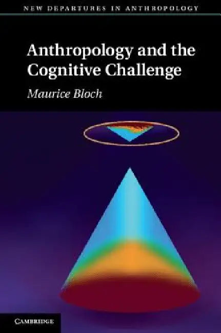 Buy Anthropology and the Cognitive Challenge (English, Maurice Bloch) — BookShops.in