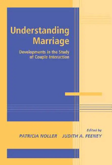 Buy Understanding Marriage (English, Patricia Noller | Judith A. Feeney) — BookShops.in