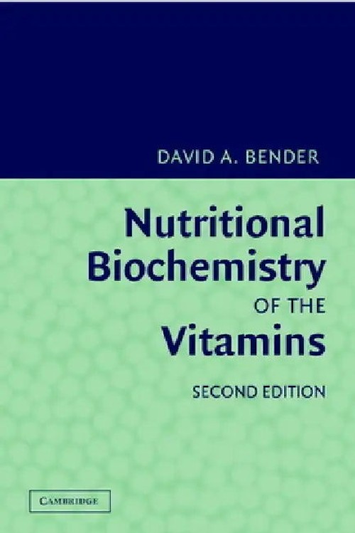 Nutritional Biochemistry of the Vitamins – David A. Bender view 2