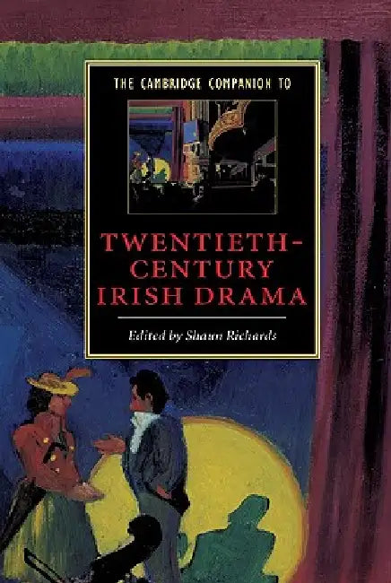 The Cambridge Companion to Twentieth-Century Irish Drama (English, Shaun Richards)