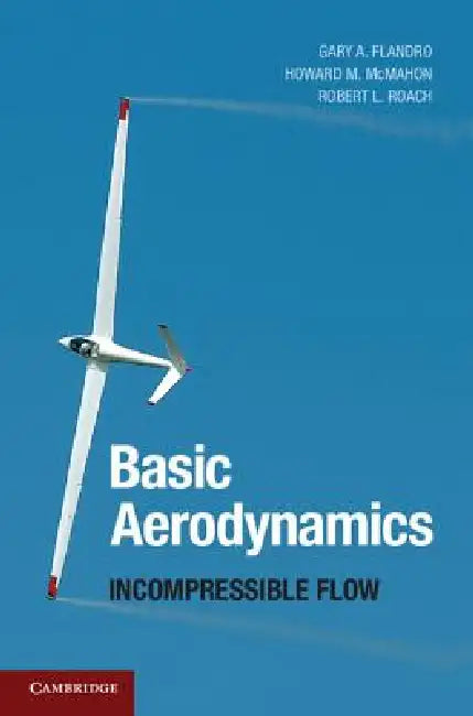 Buy Basic Aerodynamics (English, Gary A. Flandro | Howard M. McMahon | Robert L. Roach) — BookShops.in