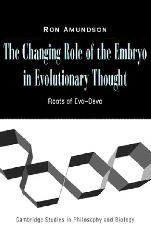 The Changing Role of the Embryo in Evolutionary Thought: Roots of Evo-Devo view 4