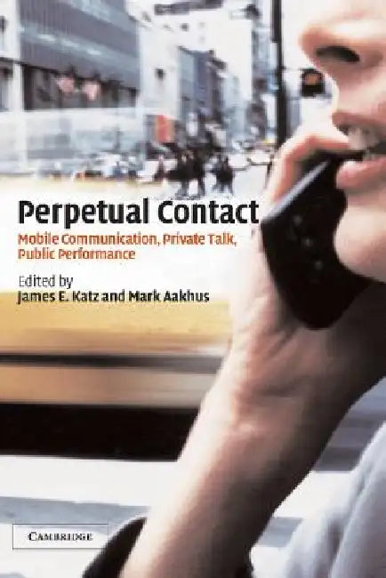 Buy Perpetual Contact (English, Mark A. Aakhus | James Everett Katz | James E. Katz) — BookShops.in
