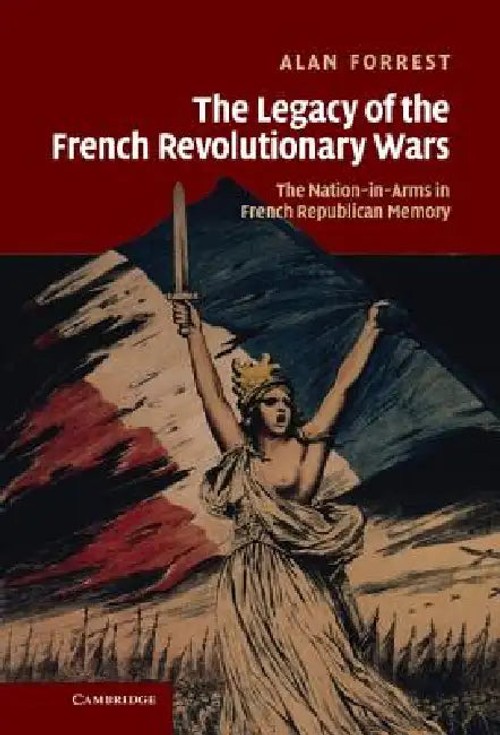 The Legacy of the French Revolutionary Wars by Alan Forrest – Cambridge University Press view 5