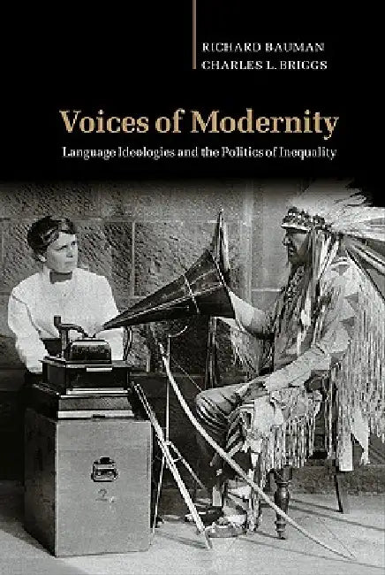 Buy Voices of Modernity (English, Richard Bauman | Charles S. Briggs | Charles L. Briggs) — BookShops.in