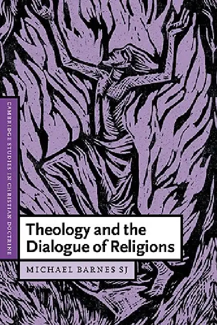 Buy Theology and the Dialogue of Religions (English, Michael Barnes | S. J. Michael Barnes | Daniel W. Hardy) — BookShops.in