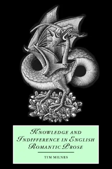 Buy Knowledge and Indifference in English Romantic Prose | by Tim Milnes | James Chandler | Marilyn Butler | Cambridge University Press | by Tim Milnes | James Chandler | Marilyn Butler | Cambridge University Press | by Tim Milnes | James Chandler | Marilyn Butler | Cambridge University Press | by Tim Milnes | James Chandler | Marilyn Butler | Cambridge University Press | by Tim Milnes | James Chandler | Marilyn Butler | Cambridge University Press | by Tim Milnes | James Chandler | Marilyn Butler |  — BookShops.in