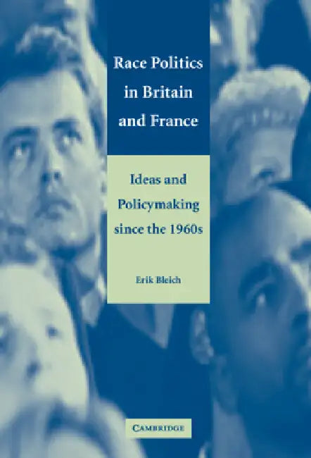 Buy Race Politics in Britain and France (English, Erik Bleich) — BookShops.in