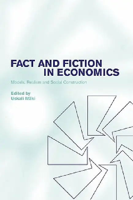 Buy Fact and Fiction in Economics (English, Uskali Maki | Uskali M. Ki) — BookShops.in