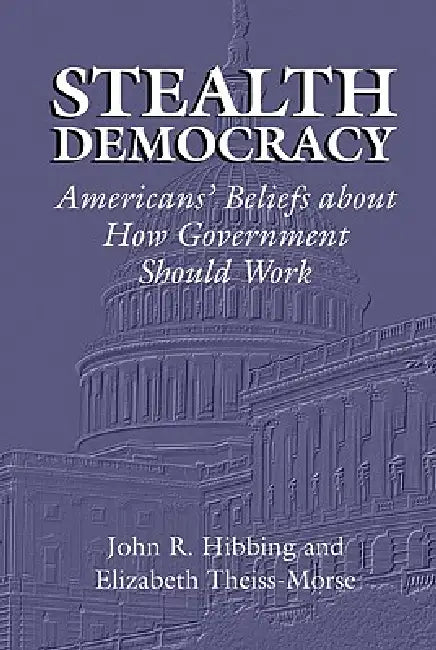 Buy Stealth Democracy (English, John R. Hibbing | Elizabeth Theiss-Morse | James H. Kuklinski) — BookShops.in